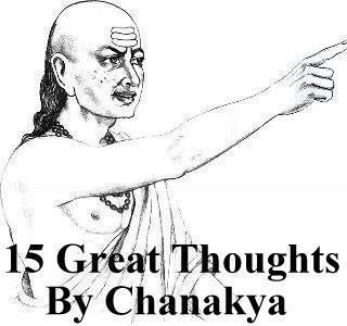 15 great thoughts by Chanakya Thoughts