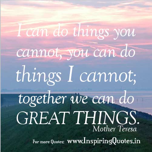 Quotes Thoughts on Teamwork in English by Mother Teresa