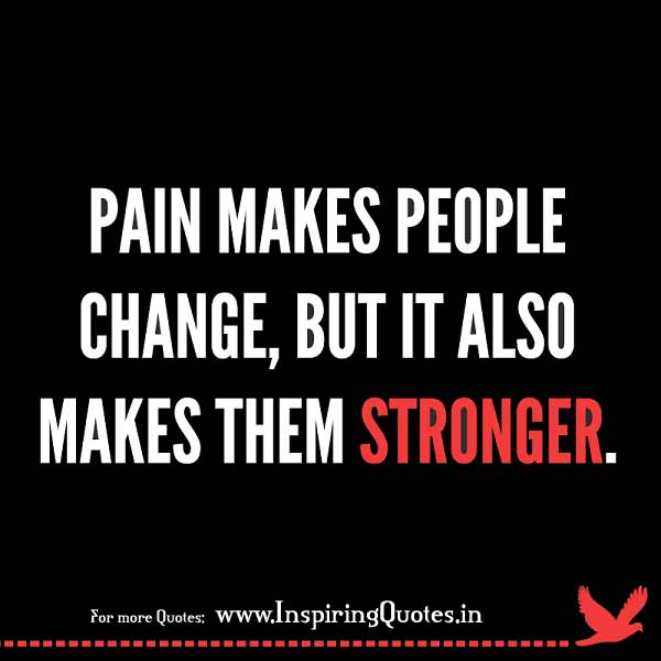 Pain Makes People Stronger Quotes Images Wallpapers Pictures