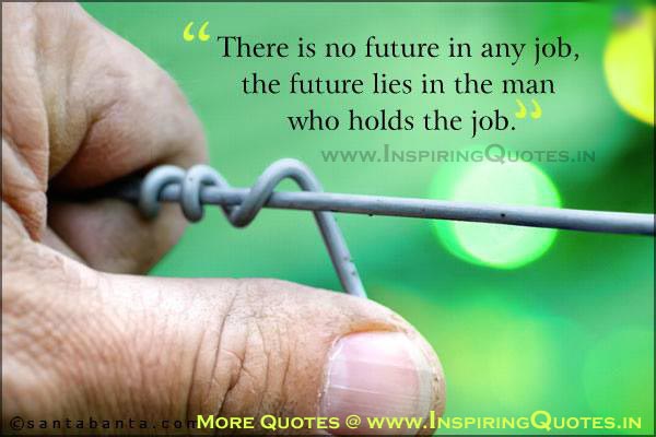 Job Quotes, Quotations for Works, Best Thoughts about Future Job Images Wallpapers Pictures Photos