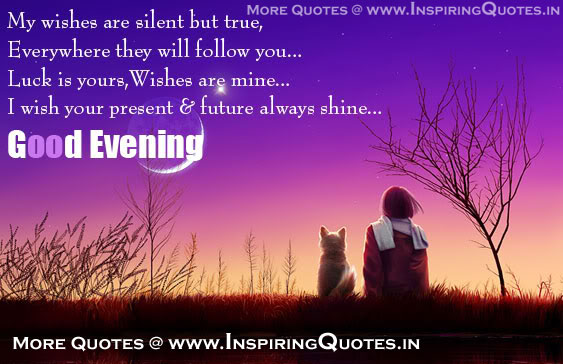 Good Evening Wishes, Evening Quotes, Thoughts, Good Evening Pictures Messages, Greetings, English Wallpapers Photos Images
