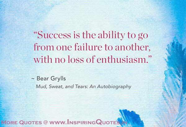 Bear Grylls Success Quotes, Sayings Images, Wallpapers, Photo
